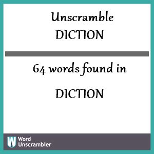 unscramble diction.